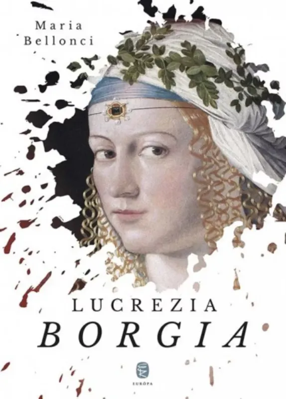 Gyors kiszállítás Lucrezia Borgia - Maria Bellonci