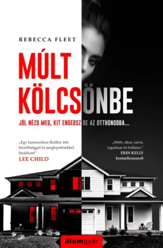 Múlt kölcsönbe - Jól nézd meg, kit engedsz be az otthonodba... (Rebecca Fleet) Alacsony ár