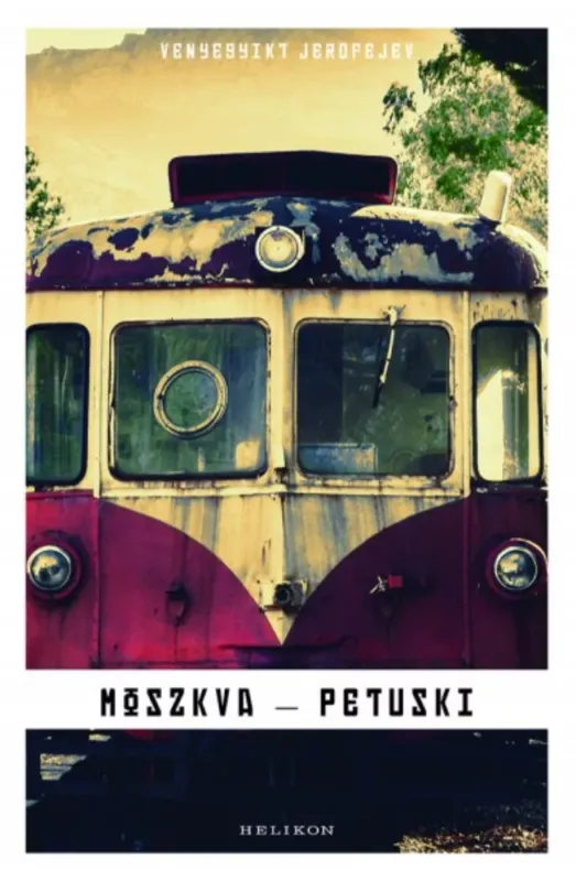 Vásárlói kedvenc Moszkva - Petuski - Venyegyikt Jerofejev