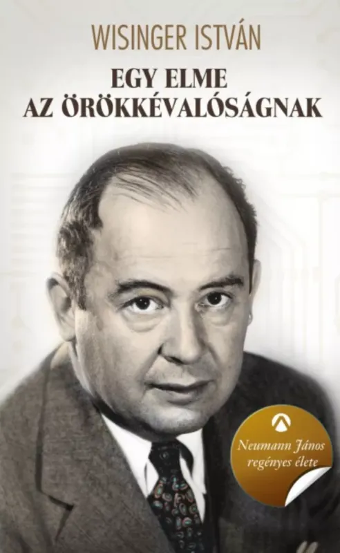 Prémium Egy elme az örökkévalóságnak - Neumann János regényes élete