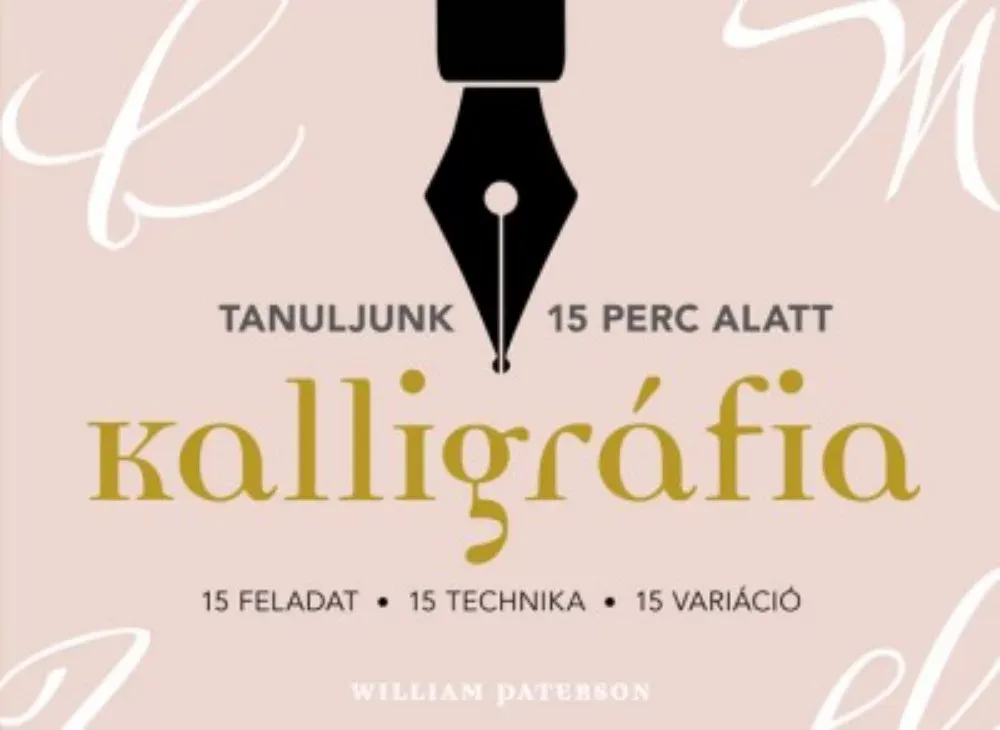 Kalligráfia - 15 feladat, 15 technika, 15 variáció (William Peterson) Expressz szállítás