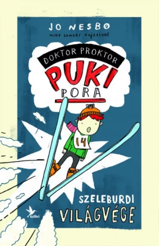 Szeleburdi világvége - Doktor Proktor pukipora 3. (3. kiadás) Nézd meg most