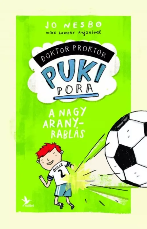 Exkluzív ajánlat A nagy aranyrablás - Doktor Proktor pukipora 4. (2. kiadás)