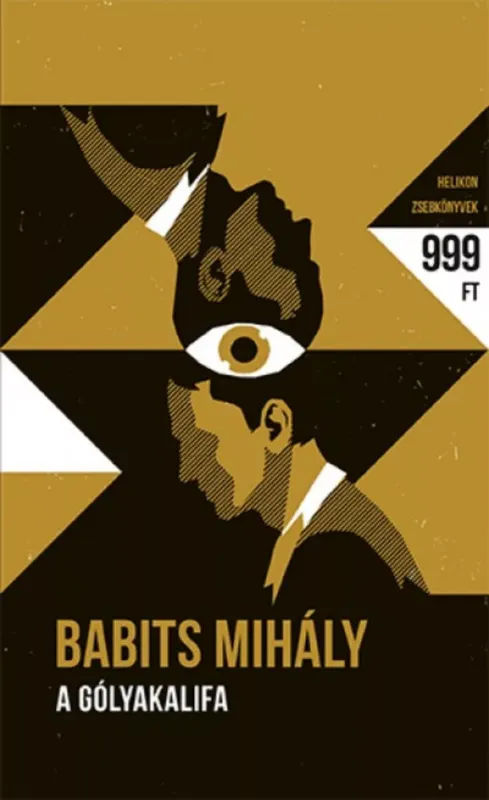 Rendeld meg most Helikon Zsebkönyvek 68. - A gólyakalifa - Babits Mihály