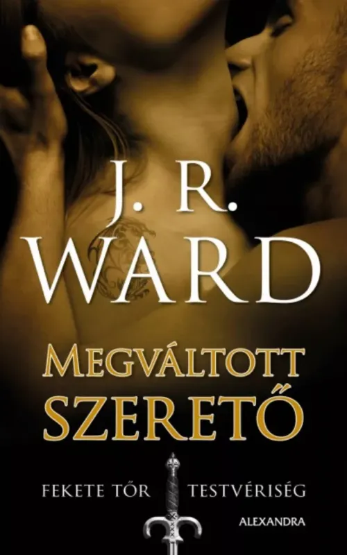 Megváltott szerető - Fekete Tőr Testvériség 6. (J. R. Ward) Vásárlói kedvenc
