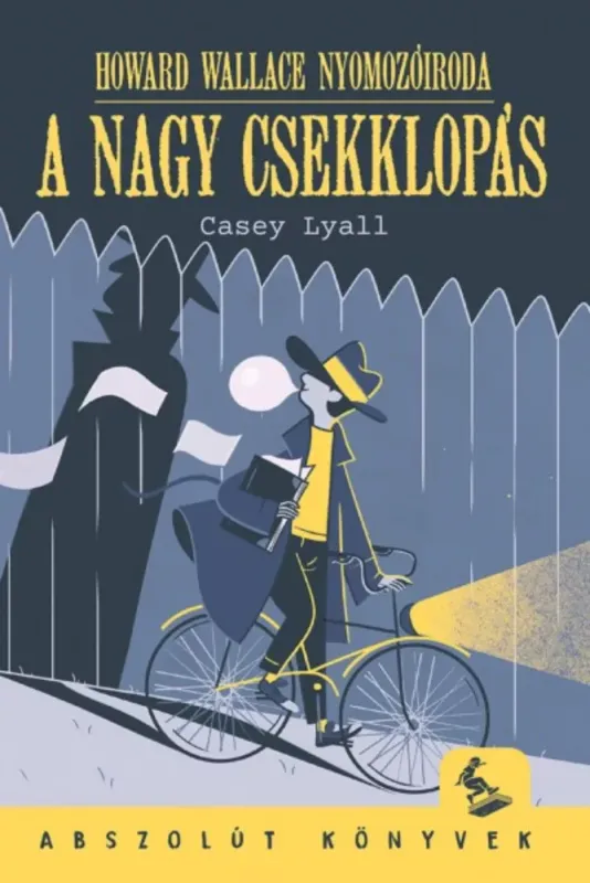 Bestseller A nagy csekklopás - Casey Lyall - Abszolút Könyvek