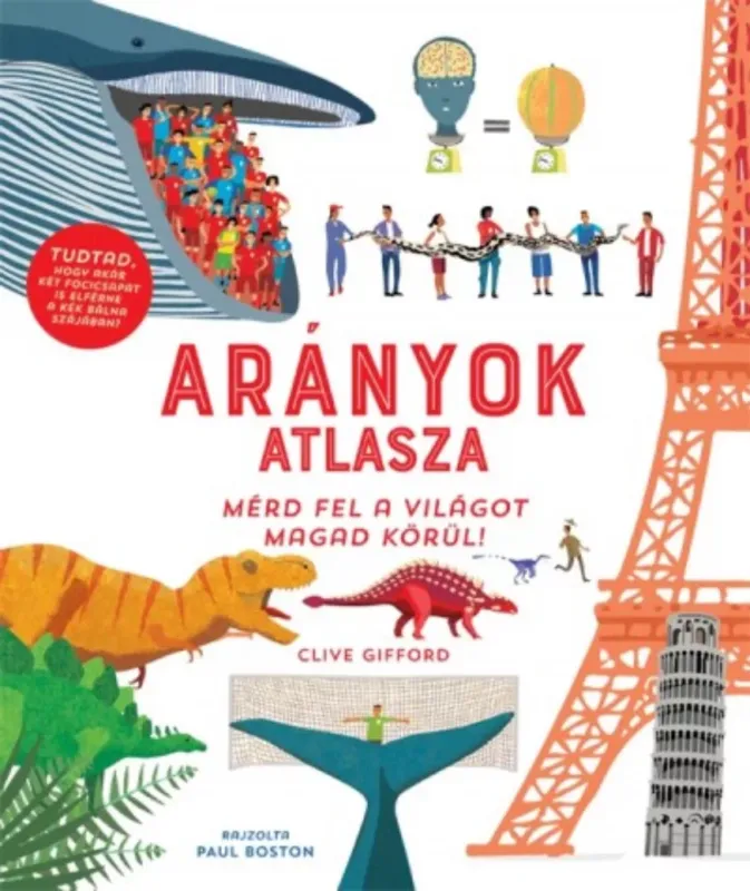 Azonnal elérhető Arányok atlasza - Mérd fel a világot magad körül!