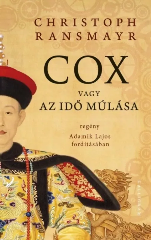 Cox vagy az idő múlása - Christoph Ransmayr (2018) Biztonságos fizetés