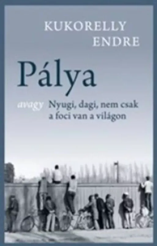 Korlátozott ajánlat Pálya (Kukorelly Endre)