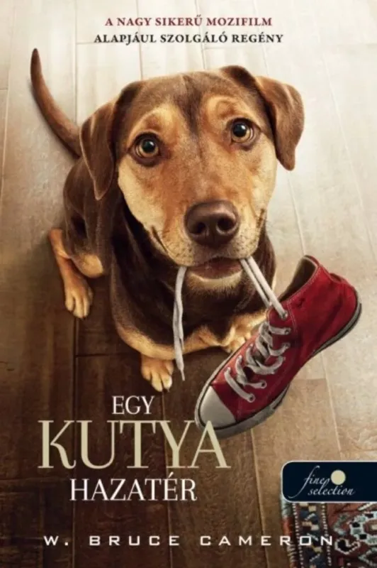 Egy kutya hazatér - W. Bruce Cameron Olcsóbb