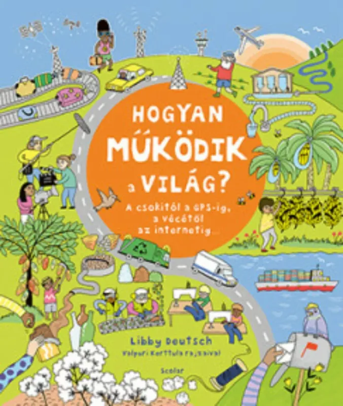 Ajánlat Hogyan működik a világ? - A csokitól a GPS-ig, a vécétől az internetig