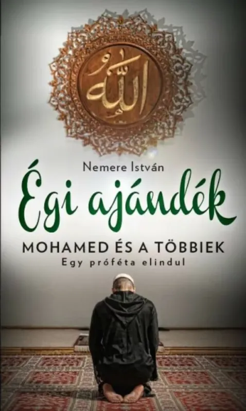 Égi ajándék - Mohamed és a többiek Utolsó esély