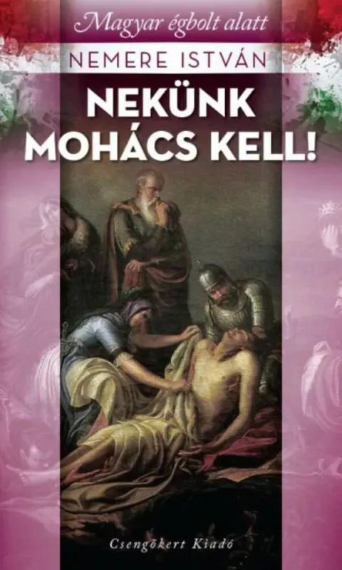 Nekünk Mohács kell! Ajánlat