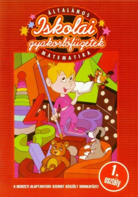 Iskolai gyakorlófüzetek - Matematika 1. Kihagyhatatlan ajánlat