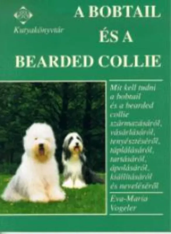 A Bobtail és a Bearded Collie - Kutyakönyvtár Újdonság