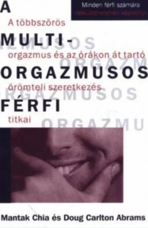 Csak ma A multiorgazmusos férfi - Doug Carlton Abram