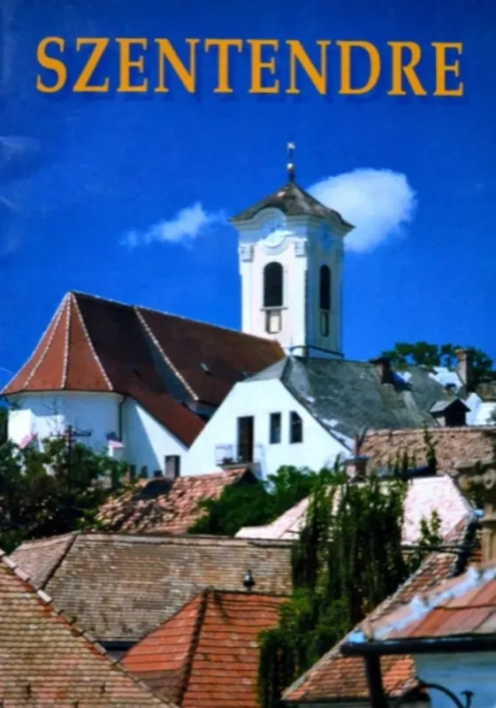 Szentendre - Korniss Péter - Vujicsics Sztoján Csak ma