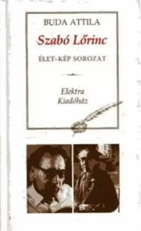Rendeld meg most Buda Attila - Szabó Lőrinc - élet-kép sorozat