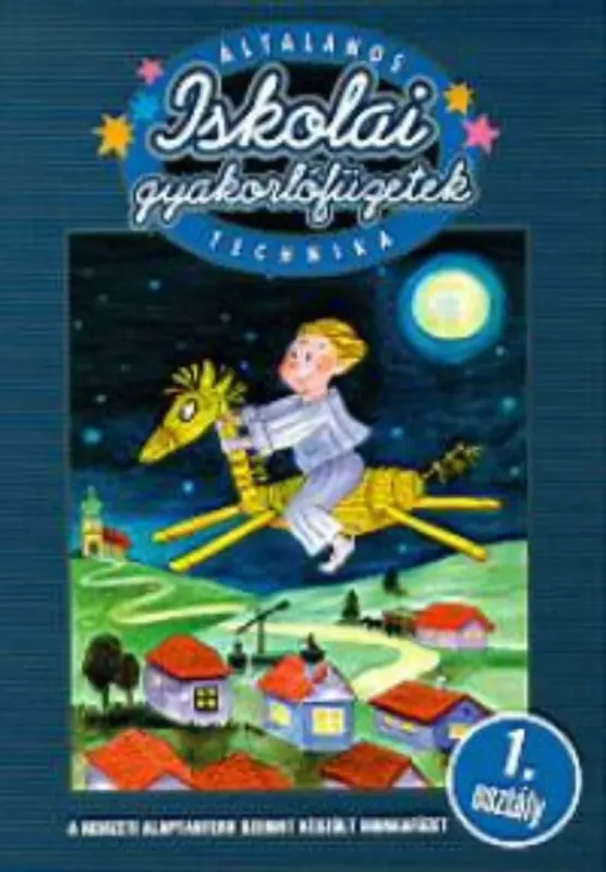 Legkelendőbb Iskolai gyakorlófüzetek - Technika 1.