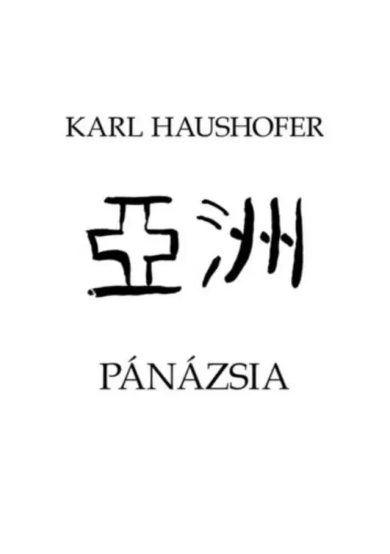 Végkiárusítás Pánázsia - Karl Haushofer