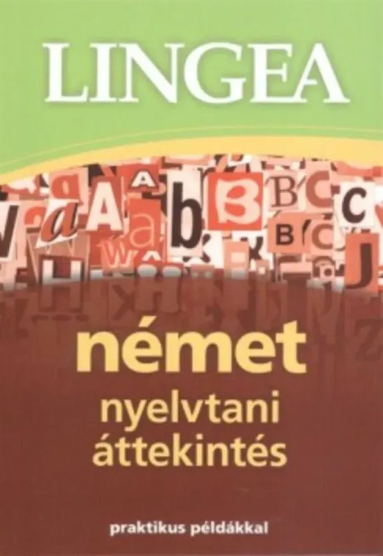 Lingea német nyelvtani áttekintés - Praktikus példákkal (3. kiadás) Végkiárusítás