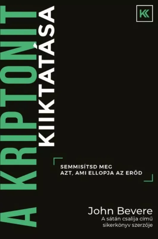 A kriptonit kiiktatása - Semmisítsd meg azt, ami ellopja az erőd! Kihagyhatatlan ajánlat