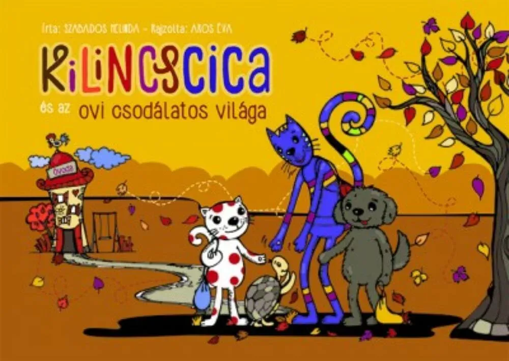 Kilincscica és az ovi csodálatos világa Újdonság