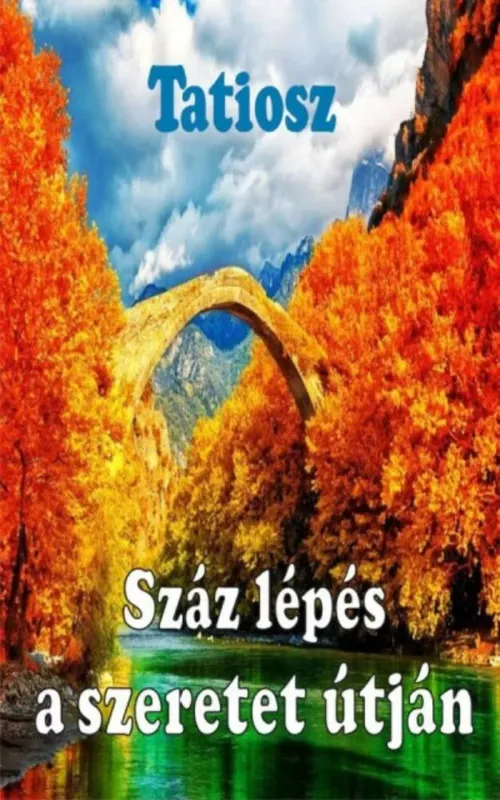 Száz lépés a szeretet útján Szuper ajánlat