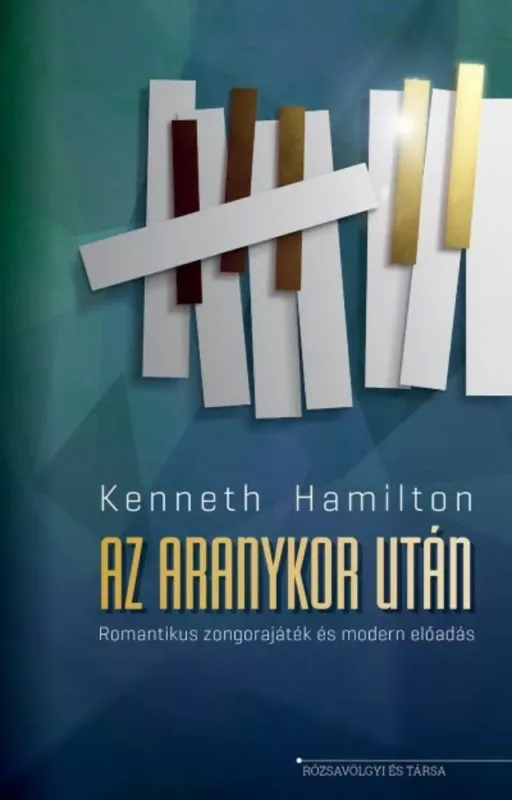 Az aranykor után - Romantikus zongorajáték és modern előadás Legjobb ár