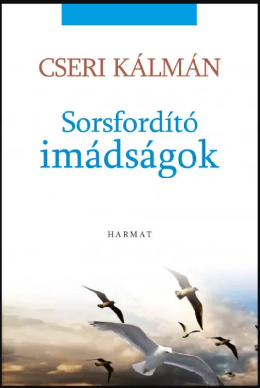 Szuper ajánlat Sorsfordító imádságok - Cseri Kálmán