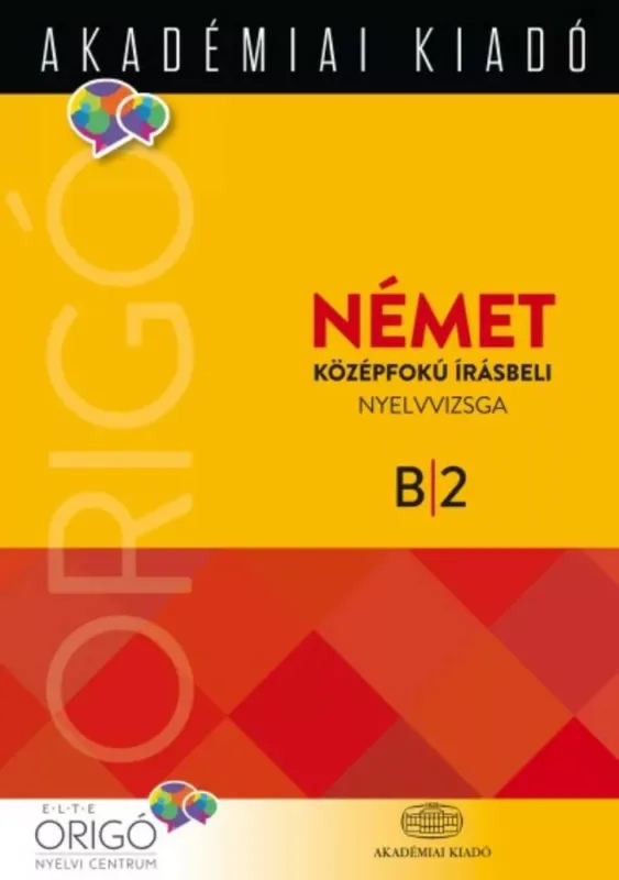 Német középfokú írásbeli nyelvvizsga B2 - Origó Olcsó
