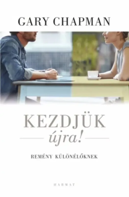 Legjobb ár Kezdjük újra! - Remény különélőknek