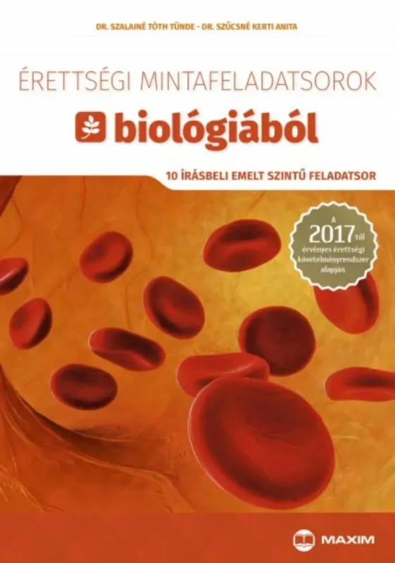 Érettségi mintafeladatsorok biológiából - 10 írásbeli emelt szintű feladatsor 2017. Szezonális akció
