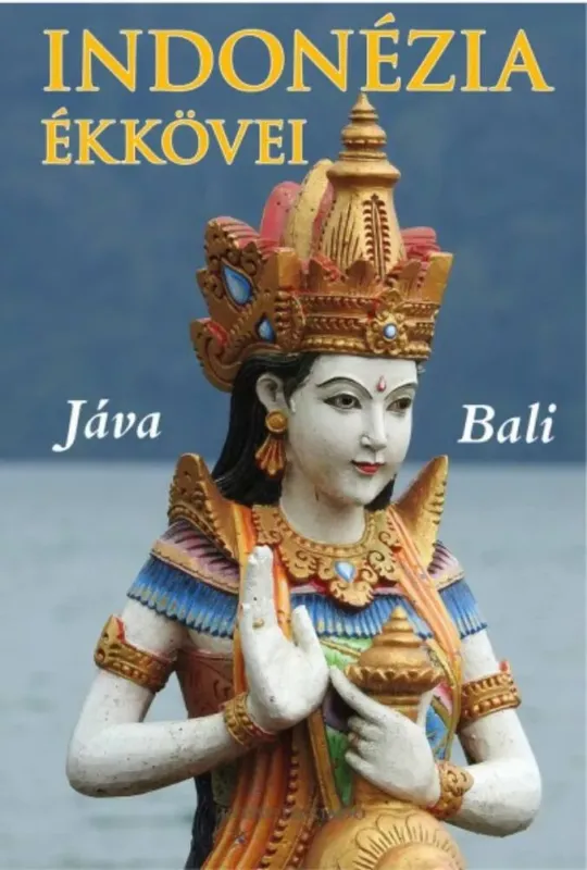 Azonnali szállítás Indonézia ékkövei - Jáva és Bali