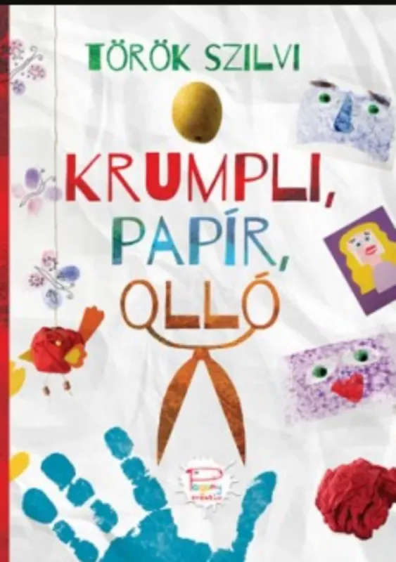 Biztonságos vásárlás Krumpli, papír, olló - Pagony Kreatív - Török Szilvi