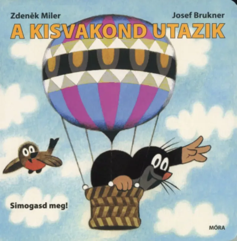 Biztonságos fizetés A kisvakond utazik - Simogatós lapozó - Josef Brukner - Zdenek Miler