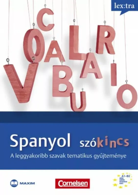 Spanyol szókincs - A leggyakoribb szavak tematikus gyűjteménye a1-b2 (Dr. Berta Tibor) Outlet