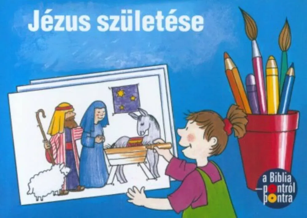 Jézus születése - A bibliáról pontról pontra Ajánlat