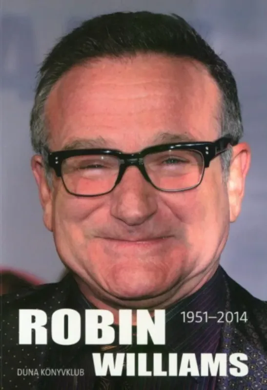 Szezonális akció Robin Williams - 1951-2014 - Géczi Zoltán