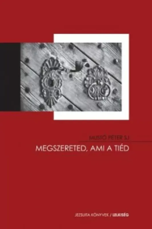 Megszereted, ami a tiéd (Mustó Péter Sj) Expressz szállítás