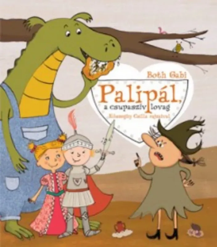 Palipál, csupaszív lovag - Both Gabi Végkiárusítás