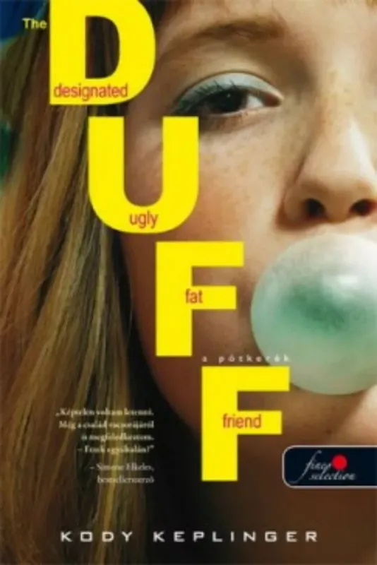 The Duff - A pótkerék - The Designated Ugly Fat Friend Vedd meg online