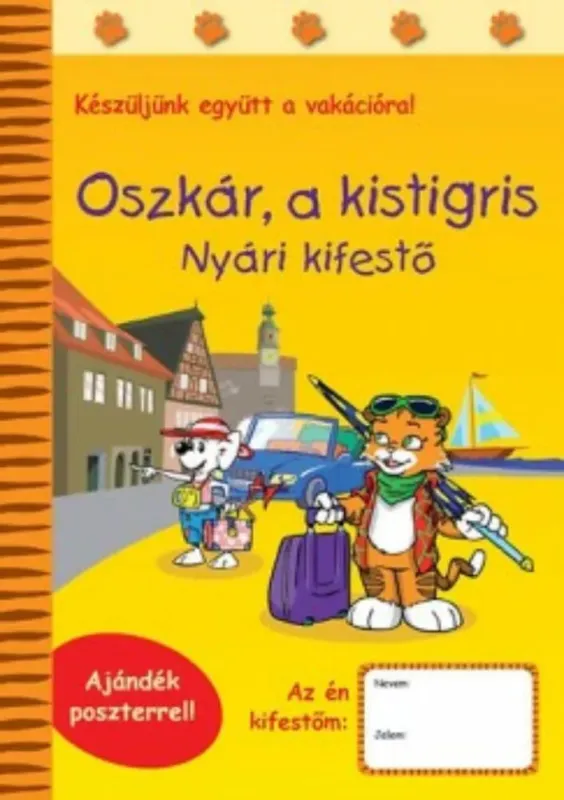 Legkelendőbb Oszkár, a kistigris - Nyári kifestő - Készüljük együtt a vakációra!