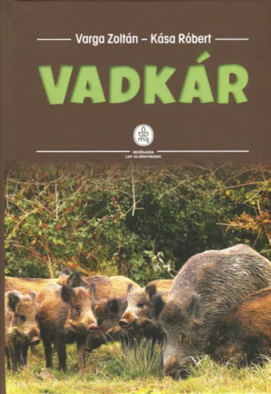 Vadkár - Módszertani segédlet termelőknek, vadgazdálkodóknak és vadkárszakértőknek (3. kiadás) Biztonságos fizetés