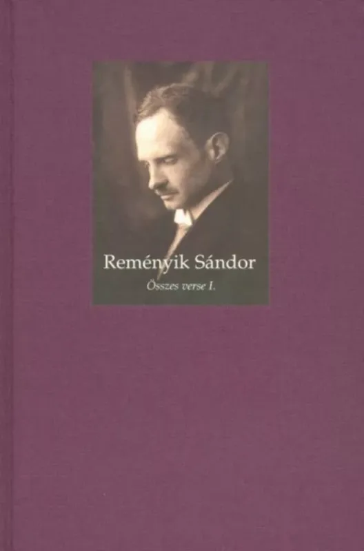 Kiárusítás Reményik Sándor összes verse 1-2.