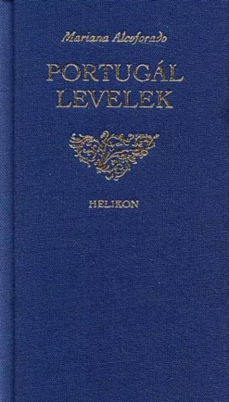 Portugál levelek - Mariana Alcoforado Exkluzív ajánlat