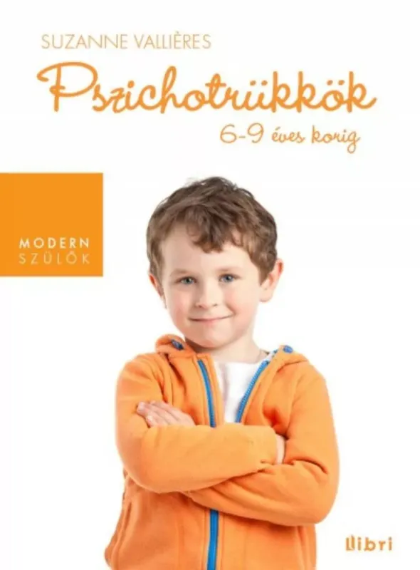 Népszerű Pszichotrükkök 6-9 éves korig - Modern szülők