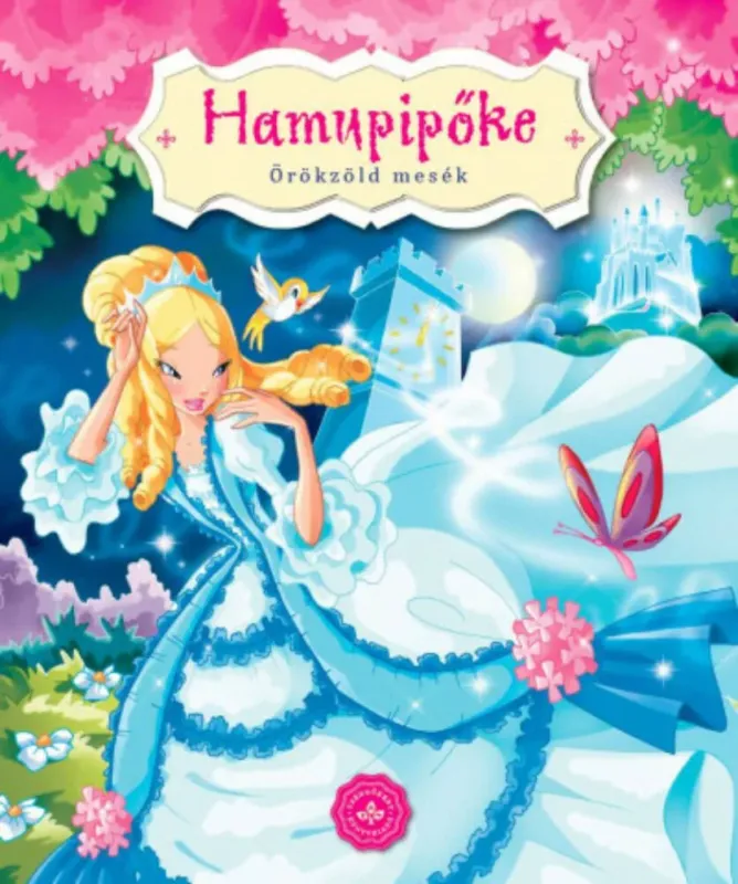 Hamupipőke - Örökzöld mesék (lapozó) Gyors szállítás