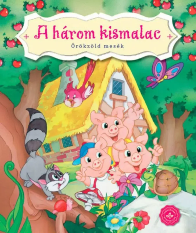 A három kismalac - Örökzöld mesék (lapozó) Biztonságos vásárlás