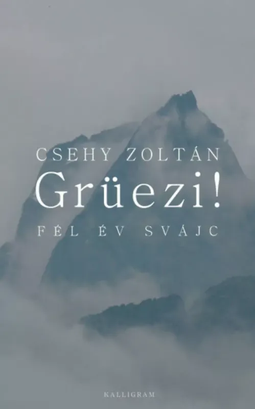 Legjobb ár Grüezi! Fél év Svájc
